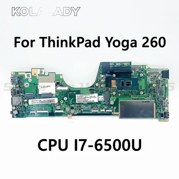 00NY978 AIZS3 LA-C582P За Lenovo ThinkPad YOGA260 Yoga 260 дънна Платка на Лаптоп С процесор I7-6500U памет 8 GB 100% напълно тестван