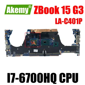 840933-001 840933-601 842418-601 за HP ZBOOK 15 G3 LA-C401P I7-6700HQ Процесор, дънна Платка на лаптоп M1000M със 100% исправностью