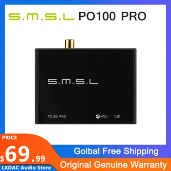 SMSL PO100 PRO USB Цифров Интерфейс MQA Декодиране XOMS XU316 DSD64 Оптичен Коаксиален DSD512 I2S изход 32 бита 768 khz за преминаването PS5