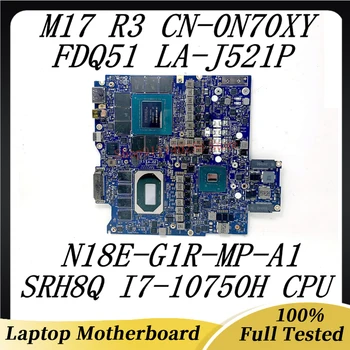 За DELL M17 R3 с процесор SRH8Q I7-10750H LA-J521P дънна Платка на лаптоп N18E-G1R-MP-A1 RTX2070 100% Тествана OK CN-0N70XY 0N70XY N70XY