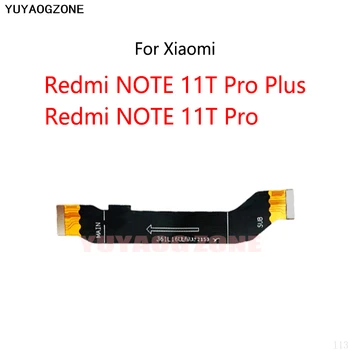 Кабел за дисплей на дънната платка, гъвкав кабел за основната заплата за Xiaomi Redmi NOTE 11T Pro Plus / NOTE 11T Pro +