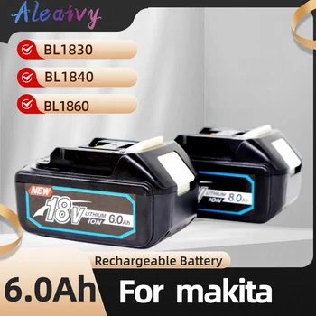 Оригинален BL1860 Акумулаторна Батерия 18V 6Ah Литиево-йонна батерия за Makita 18v Батерия BL1840 BL1850 BL1830 BL1860B 3.0 Ah 4.0Ah5.0Ah
