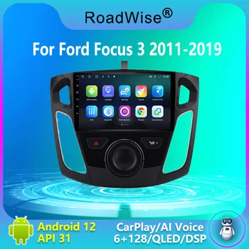 Радиото в автомобила Roadwise Android 12 за Ford Focus 3 2011 2012 2013-2019 Мултимедия Carplay 4G Wifi GPS DSP DVD 2DIN Авторадио Стерео